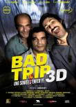 BAD TRIP 3D AU CINEMA LE 8/06
