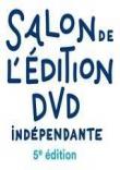 5EME SALON DES EDITEURS DVD INDEPENDANTS
