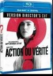 ACTION OU VERITE DIRECTOR&#39;S CUT
