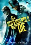 LES SUPER HEROS DOIVENT CREVER