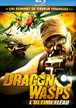 DRAGON WASPS, L'ULTIME FLEAU