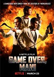 GAME OVER, MAN! - Critique du film