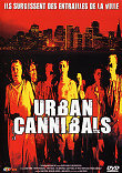 CRITIQUE : URBAN CANNIBALS