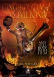 GINGERDEAD MAN VS. EVIL BONG