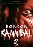 HORROR CANNIBAL 2 : CANNIBAL WORLD - Critique du film