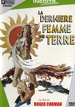 DERNIERE FEMME SUR TERRE, LA (LAST WOMAN ON EARTH) - Critique du film