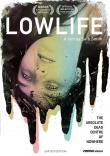 LOWLIFE : LA DROGUE C'EST MAUVAIS !
