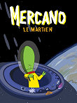 Critique : MERCANO LE MARTIEN (MERCANO, EL MARCIANO)