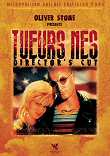 Critique : TUEURS NES : DIRECTOR'S CUT (NATURAL BORN KILLERS) 