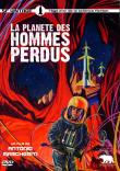 Critique : PLANETE DES HOMMES PERDUS, LA (IL PIANETA DEGLI UOMINI SPENTI)