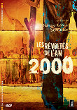 AVANT-PREMIERE : LES REVOLTES DE L'AN 2000