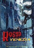 Critique : ROSSA VENEZIA 