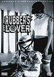 CRITIQUE : RUBBER'S LOVER