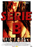 SERIE B : LE FILM