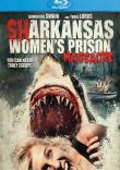 SHARKANSAS WOMEN'S PRISON MASSACRE