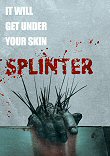 CRITIQUE : SPLINTER (GERARDMER 2009)