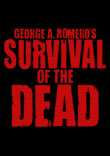 SURVIVAL OF THE DEAD - Critique du film