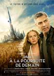 TOMORROWLAND : LE MONDE OU TOUT EST POSSIBLE