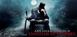 AVANT-PREMIERE : ABRAHAM LINCOLN, CHASSEUR DE VAMPIRES