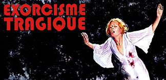 CRITIQUE : EXORCISME TRAGIQUE