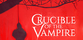 CRITIQUE : CRUCIBLE OF THE VAMPIRE
