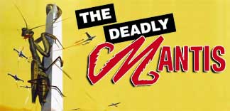 CRITIQUE : THE DEADLY MANTIS