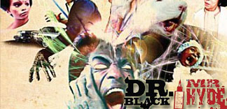 DR. BLACK & MR. HYDE