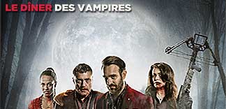 AVANT-PREMIERE : LE DINER DES VAMPIRES
