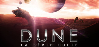 CRITIQUE : DUNE LA SERIE