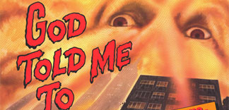 AVANT-PREMIERE : GOD TOLD ME TO