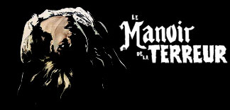 CRITIQUE : LE MANOIR DE LA TERREUR