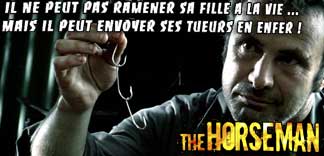 THE HORSEMAN ENFIN EN FRANCE