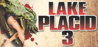 CRITIQUE : LAKE PLACID 3