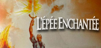 AVANT-PREMIERE : L'EPEE ENCHANTEE
