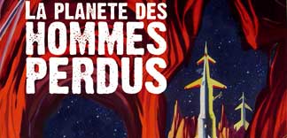 CRITIQUE : LA PLANETE DES HOMMES PERDUS