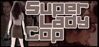 SUPER LADY COP