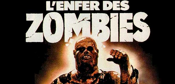 CRITIQUE : L'ENFER DES ZOMBIES