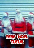 TOP : VOTEZ POUR UN PERE NOEL MEURTRIER