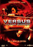 VERSUS : L'ULTIME GUERRIER - Critique du film