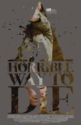 A HORRIBLE WAY TO DIE - Poster
