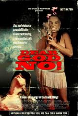 DEAR GOD NO! - Poster