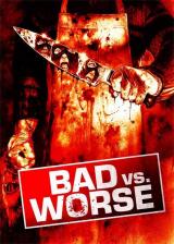 BAD VS WORSE - Poster