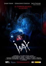 WAX (2013) - Teaser Poster 2