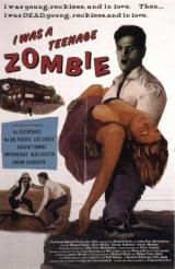 I WAS A TEENAGE ZOMBIE - Poster