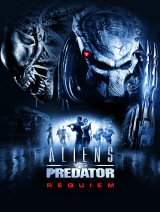 ALIENS VS PREDATOR : REQUIEM - Poster