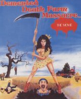 DEMENTED DEATHFARM MASSACRE Poster 1