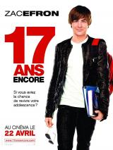 
                    Affiche de 17 ANS ENCORE (2009)