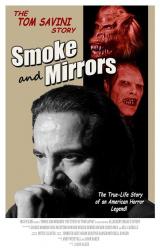 SMOKE AND MIRRORS : THE STORY OF TOM SAVINI