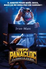 
                    Affiche de JEFF PANACLOC : À LA POURSUITE DE JEAN-MARC (2023)