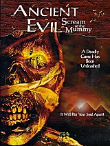 ANCIENT EVIL : SCREAM OF THE MUMMY